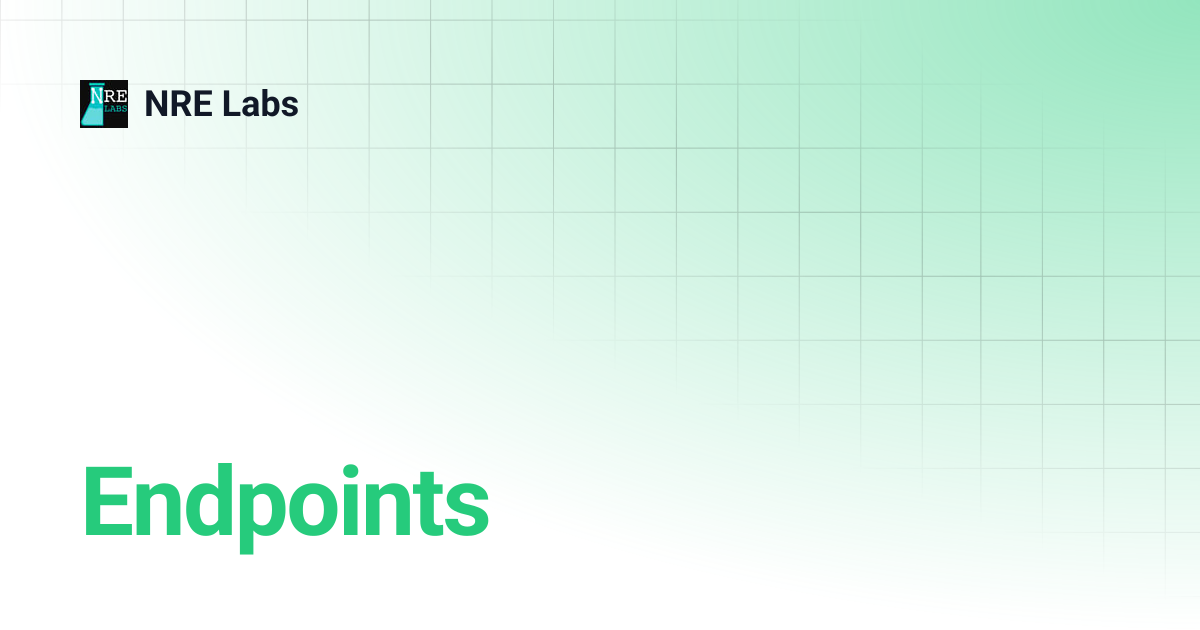 Endpoints | NRE Labs